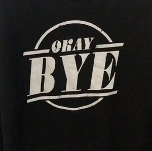 Men's "Okay Bye" Funny Sweatshirt Size Medium